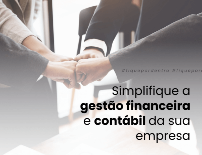 Simplifique a gestão financeira e contábil da sua empresa